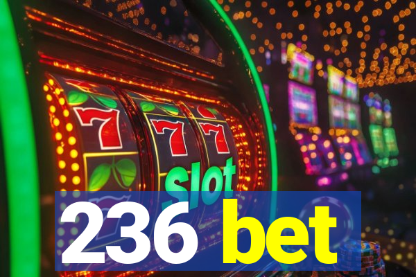 236 bet